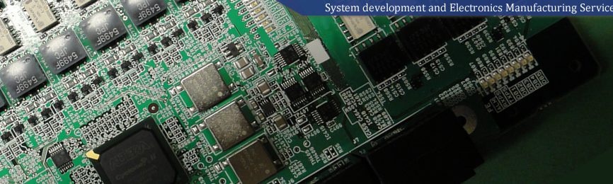 System development and Electronics Manufacturing Service